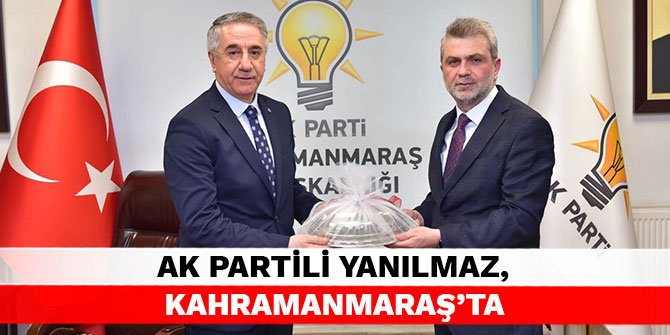 AK Partili Yanılmaz, Kahramanmaraş’ta