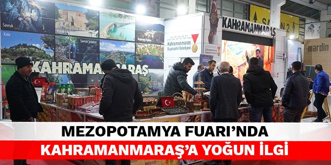 Mezopotamya Fuarı’nda Kahramanmaraş’a yoğun ilgi
