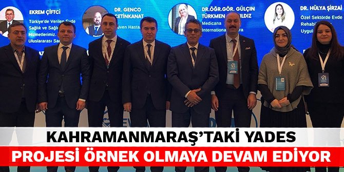 Kahramanmaraş’taki YADES projesi örnek olmaya devam ediyor