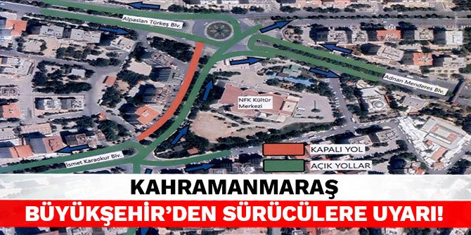 Kahramanmaraş Büyükşehir’den sürücülere uyarı!