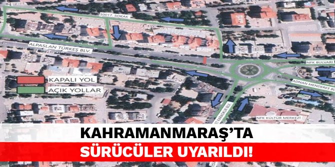 Kahramanmaraş'ta sürücüler uyarıldı!