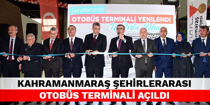 Kahramanmaraş Şehirlerarası Otobüs Terminali açıldı