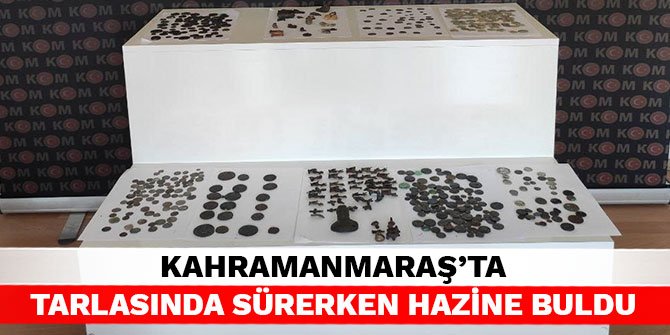 Kahramanmaraş’ta tarlasında sürerken hazine buldu
