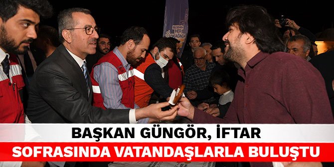 Başkan Güngör, iftar sofrasında vatandaşlarla buluştu
