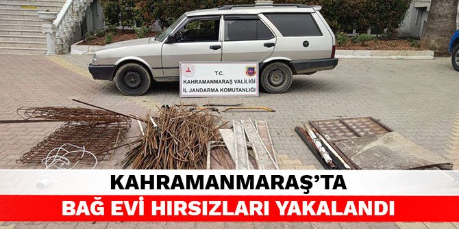 Kahramanmaraş’ta bağ evi hırsızları yakalandı
