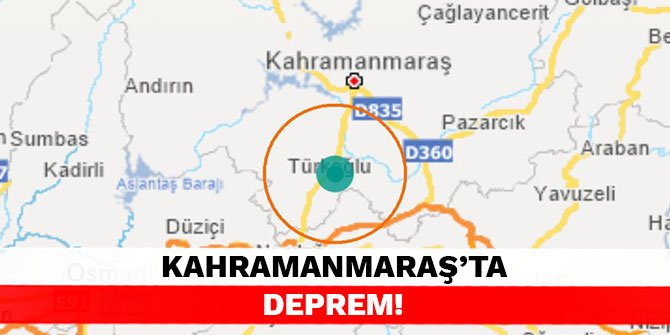Kahramanmaraş’ta deprem!