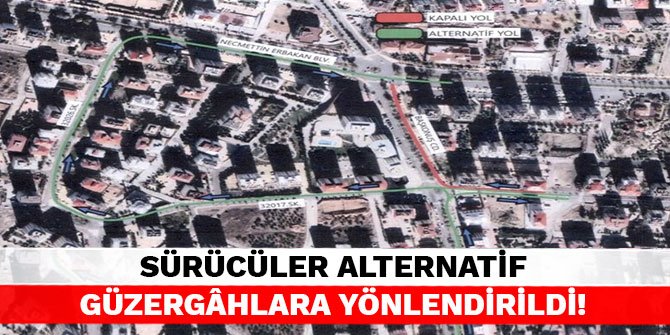Sürücüler alternatif güzergâhlara yönlendirildi!