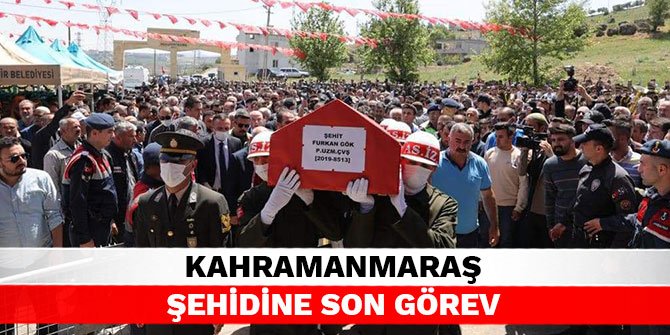 Kahramanmaraş şehidine son görev