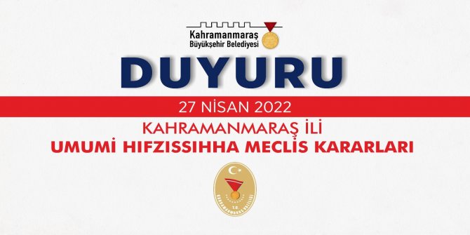 Kahramanmaraş İl Umumi Hıfzıssıhha Meclis Kararı Yayınlandı