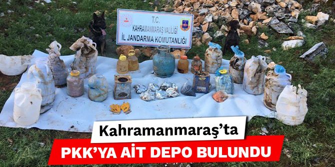 Kahramanmaraş’ta PKK’ya ait depo bulundu
