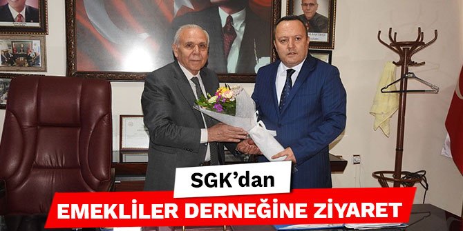SGK’dan emekliler derneğine ziyaret