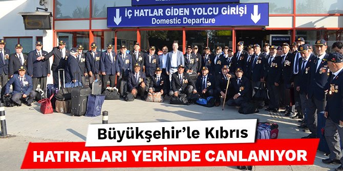 Büyükşehir’le Kıbrıs Hatıraları Yerinde Canlanıyor