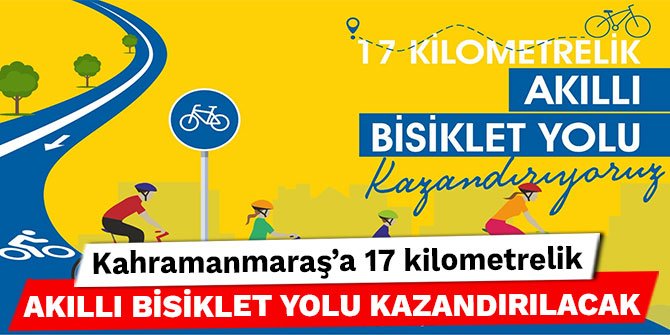 Kahramanmaraş'a 17 kilometrelik Akıllı Bisiklet Yolu kazandırılacak
