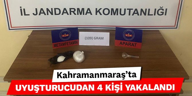 Kahramanmaraş’ta uyuşturucudan 4 kişi yakalandı