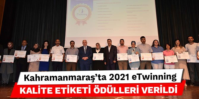 Kahramanmaraş’ta 2021 eTwinning Kalite Etiketi ödülleri verildi