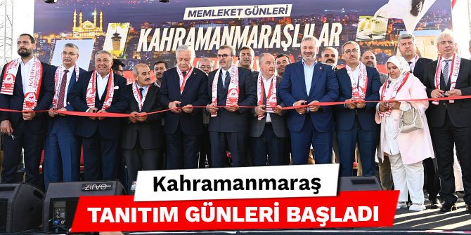 Kahramanmaraş Tanıtım Günleri başladı