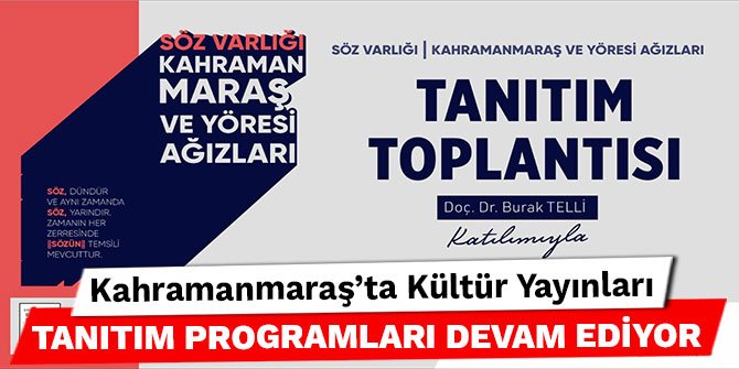 Kahramanmaraş'ta Kültür Yayınları tanıtım programları devam ediyor