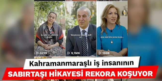 Kahramanmaraşlı iş insanının Sabırtaşı hikayesi rekora koşuyor