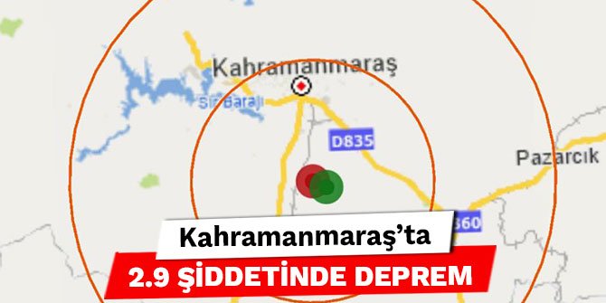 Kahramanmaraş’ta 2.9 şiddetinde deprem