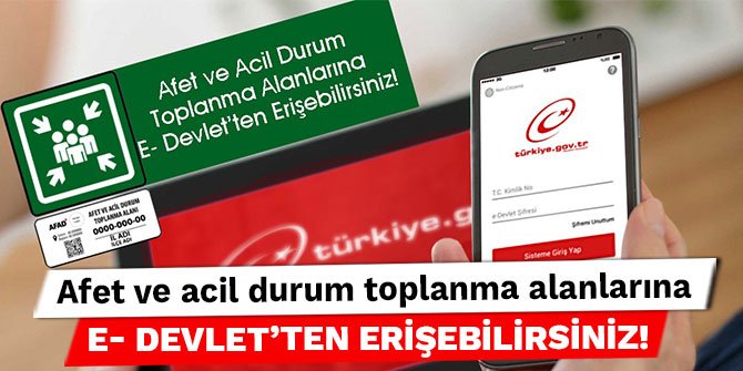 Kahramanmaraş’taki afet ve acil durum toplanma alanlarına e- Devlet’ten erişebilirsiniz!