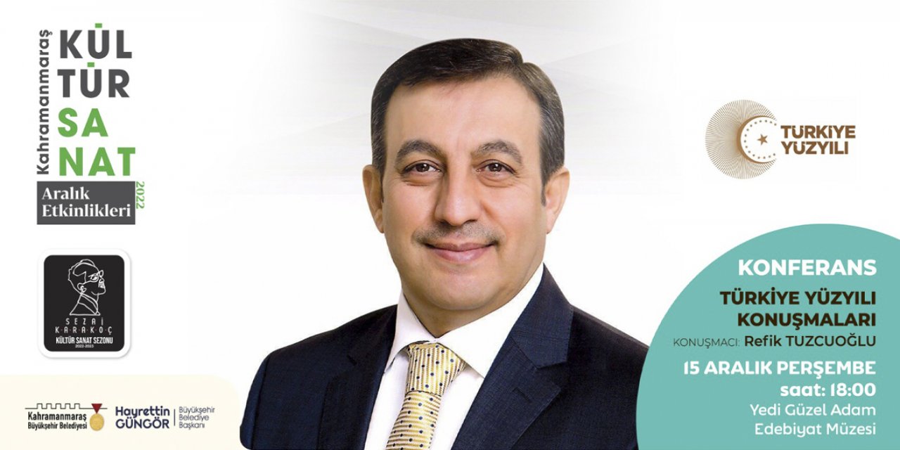 Tuzcuoğlu, Kahramanmaraş’ta Türkiye Yüzyılı’nı Anlatacak