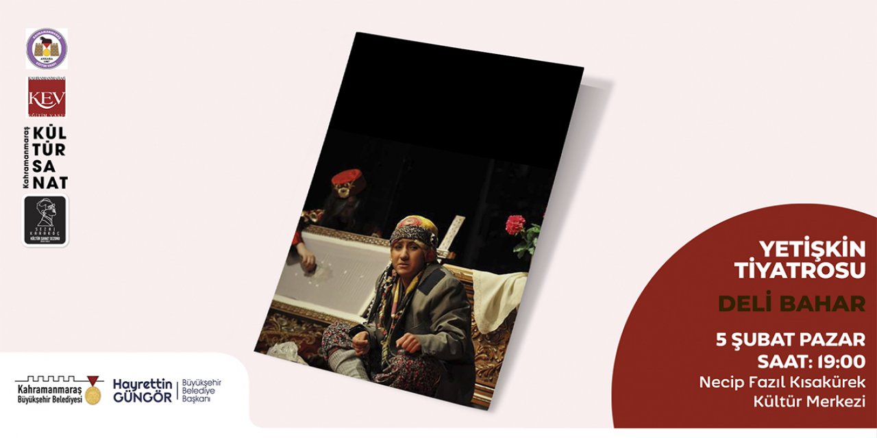 Kahramanmaraş’ta ‘Deli Bahar’ Tiyatroseverleri Bekliyor!