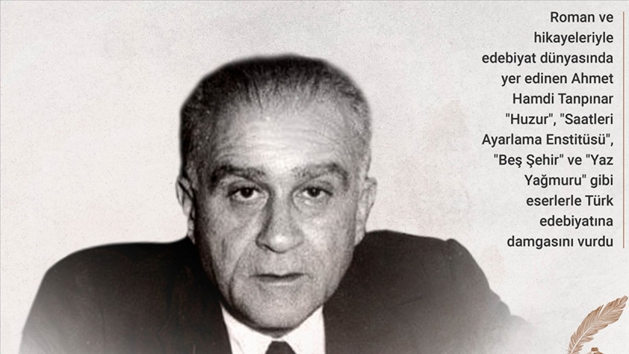 Kahramanmaraş Milletvekili Olmuştu: Türk Edebiyatının Zaman Avcısı: Ahmet Hamdi Tanpınar